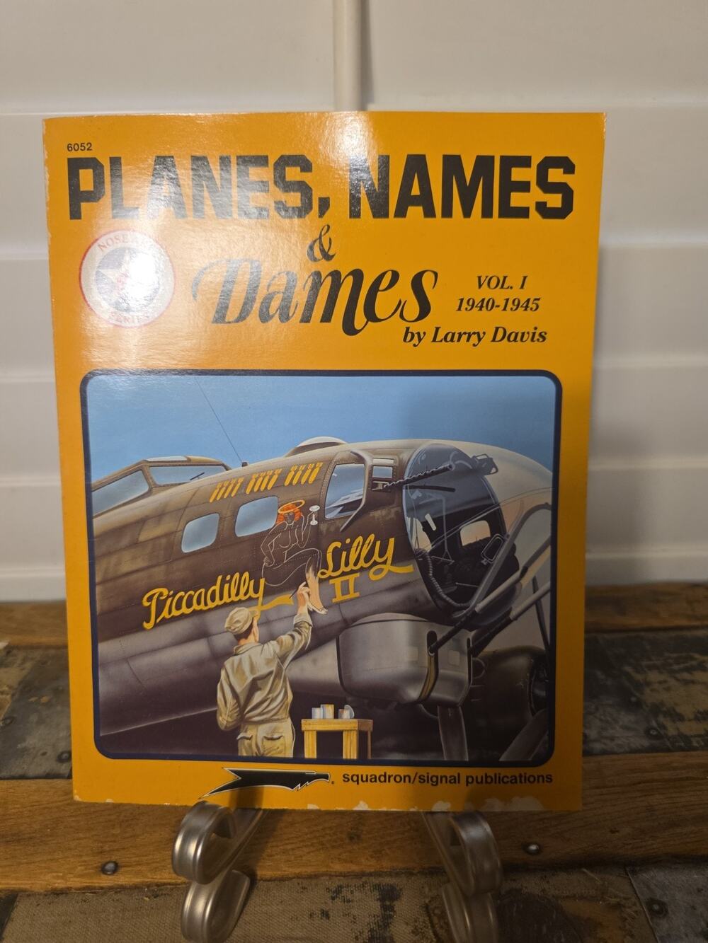 Planes Names & Dames Vol 1 1940-1945 Larry Davis Squadron Signal WWII Nose Art